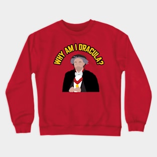 Impractical Jokers - Murr - Why Am I Dracula? Crewneck Sweatshirt